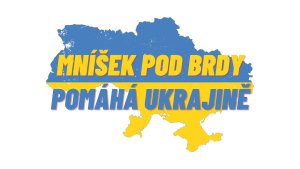 Grafika zobrazující mapu Ukrajiny s nápisem - Mníšek pod Brdy pomáhá Ukrajině